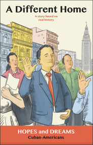 A Different Home (Cuban Americans: A Story Based on Real History) by Tana Reiff, 9780866474337