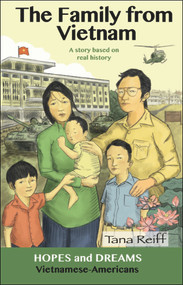 The Family from Vietnam (Vietnamese Americans: A Story Based on Real History) by Tana Reiff, 9780866474368