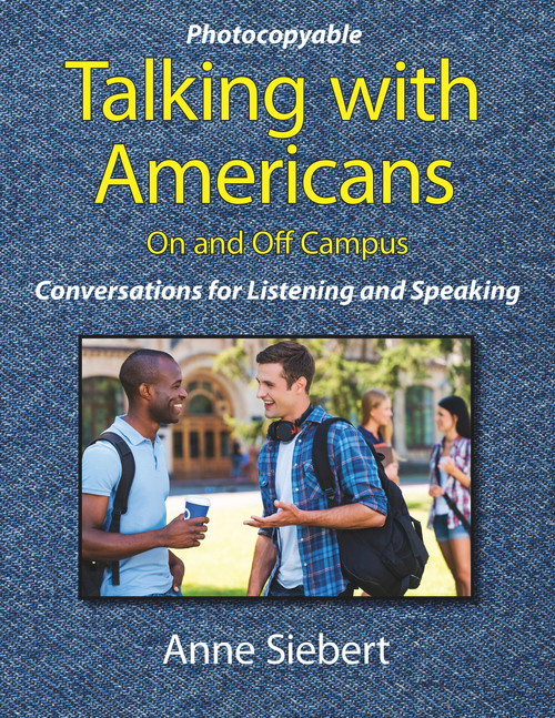 Talking with Americans On and Off Campus (Conversations for Listening and Speaking) by Anne Siebert, 9780866474689