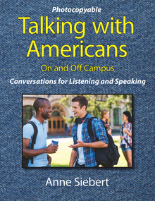 Talking with Americans On and Off Campus (Conversations for Listening and Speaking) by Anne Siebert, 9780866474689