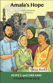 Amala's Hope (A Family from Syria: A Story Based on Real History) by Tana Reiff, 9780866474719