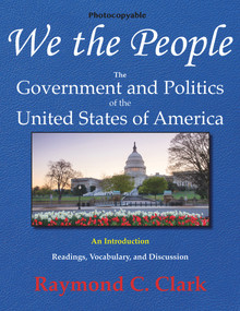 We the People (The Government and Politics of the United States of America: An Introduction) by Raymond C Clark, 9780866474979