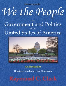 We the People (The Government and Politics of the United States of America: An Introduction) by Raymond C Clark, 9780866474979