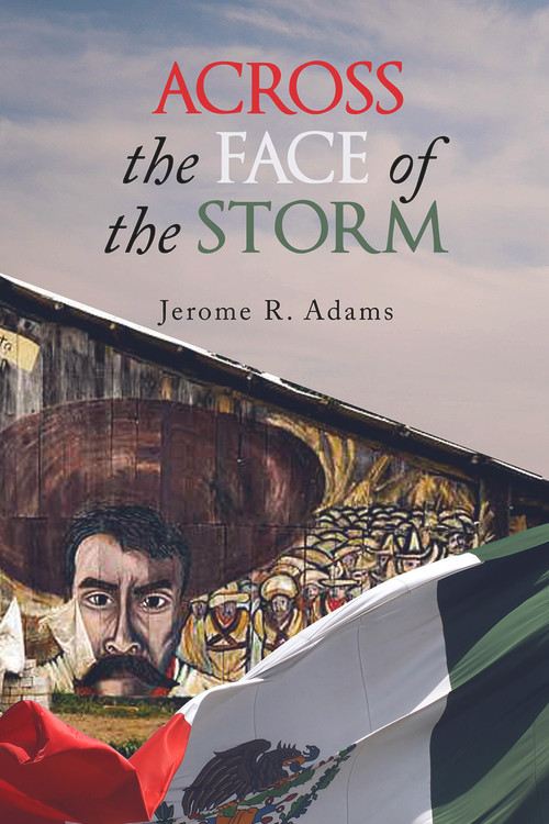 Across the Face of the Storm by Jerome R. Adams, 9781771836814