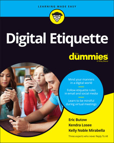 Digital Etiquette For Dummies by Eric Butow, Kendra Losee, Kelly Noble Mirabella, 9781119869801