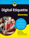 Digital Etiquette For Dummies by Eric Butow, Kendra Losee, Kelly Noble Mirabella, 9781119869801