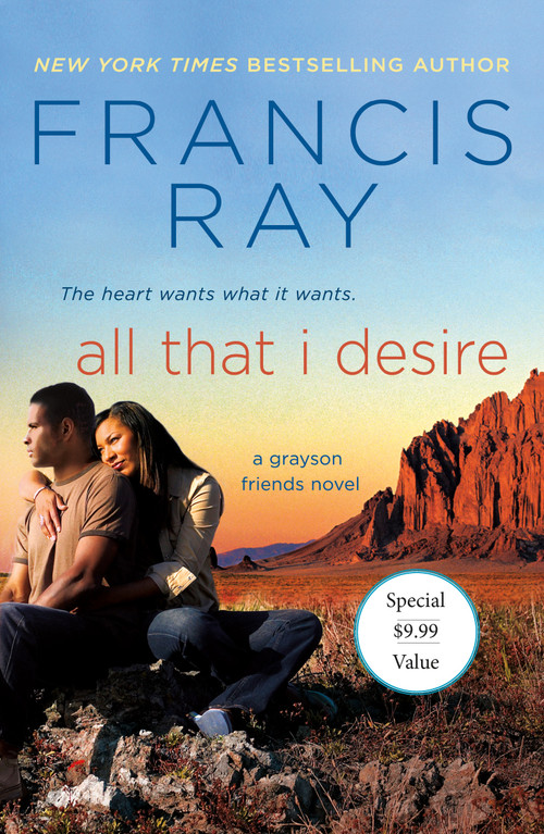 All That I Desire (A Grayson Friends Novel) by Francis Ray, 9781250624116