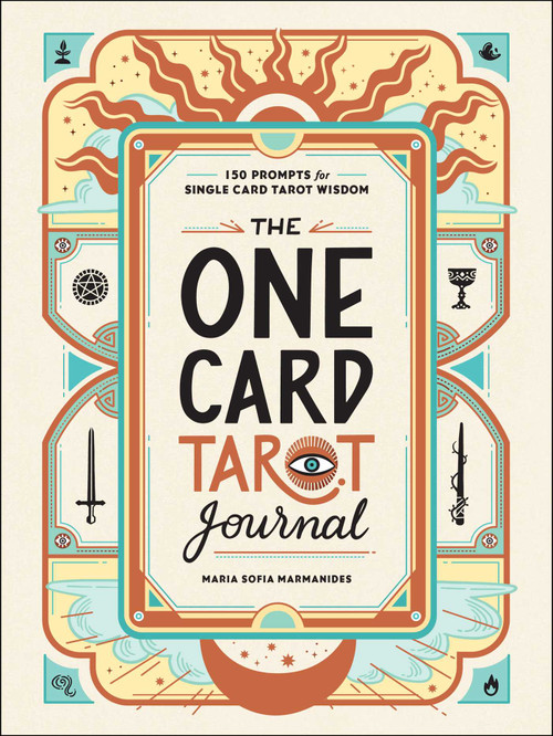 The One Card Tarot Journal (150 Prompts for Single Card Tarot Wisdom) by Maria Sofia Marmanides, 9781507218259