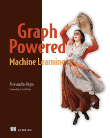 Graph-Powered Machine Learning by Alessandro Nego, 9781617295645