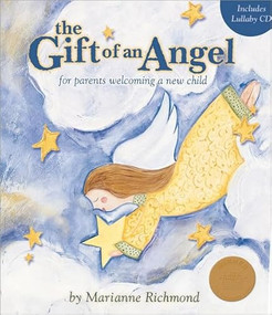 The Gift of an Angel w/ Lullaby CD (For Parents Welcoming a New Child) by Marianne Richmond, 9781934082126
