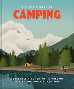 The Little Book of Camping (From Canvas to Campervan) by OH, OH, 9781800691834