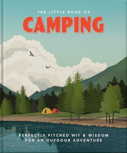 The Little Book of Camping (From Canvas to Campervan) by OH, OH, 9781800691834