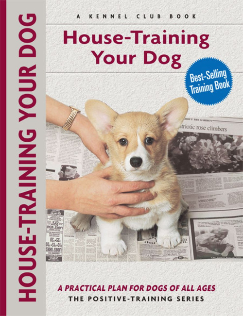 House-training Your Dog (A Practical Plan for Dogs of All Ages) by Charlotte Schwartz, Isabelle Francais, 9781593784249