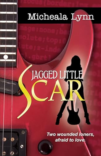 Jagged Little Scar by Micheala Lynn, 9781594934261