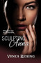 Sculpting Anna by Venus Reising, 9781594934476
