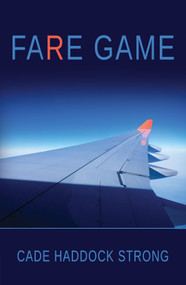 Fare Game by Cade Haddock Strong, 9781642471106