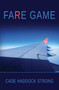 Fare Game by Cade Haddock Strong, 9781642471106