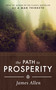 James Allen's The Path to Prosperity by James Allen, 9781640951402