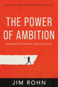 The Power of Ambition (Awakening the Powerful Force Within You) by Jim Rohn, 9781640953550