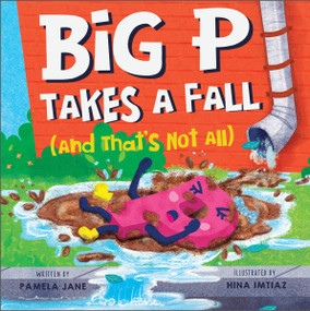 Big P Takes a Fall (and That's Not All) by Pamela Jane, Hina Imtiaz, 9780764364075