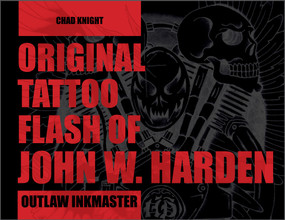 Original Tattoo Flash of John W. Harden (Outlaw Ink Master) by Chad Knight, 9780764363986