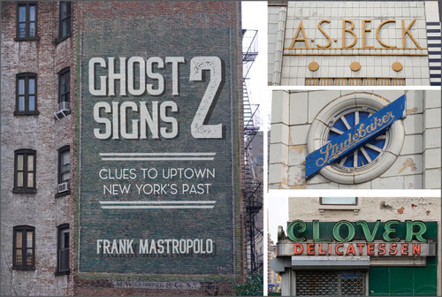 Ghost Signs 2 (Clues to Uptown New York's Past) by Frank Mastropolo, 9780764363627