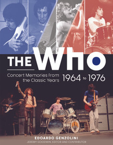 The Who (Concert Memories from the Classic Years, 1964 to 1976) by Edoardo Genzolini, Jeremy Goodwin, 9780764364020