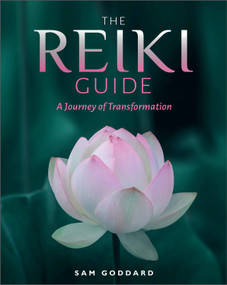 The Reiki Guide (A Journey of Transformation) by Sam Goddard, 9780764363801