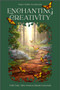 Enchanting Creativity (How Fairy Tales, Dreams, Rituals & Journaling Can Awaken Your Creative Self) by Paula Scardamalia, 9780764363757