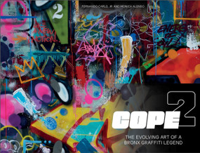 Cope2 (The Evolving Art of a Bronx Graffiti Legend) by Fernando Carlo Jr., 9780764363887