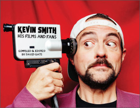 Kevin Smith (His Films and Fans) by David Gati, 9780764363931