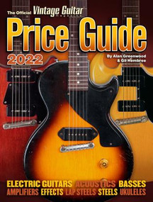 The Official Vintage Guitar Magazine Price Guide 2022 by Alan Greenwood, Gil Hembree, 9781884883446