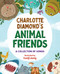 Charlotte Diamond's Animal Friends (A Collection of Songs) by Charlotte Diamond, Eunji Jung, 9781459828940
