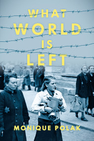 What World is Left by Monique Polak, 9781459833036