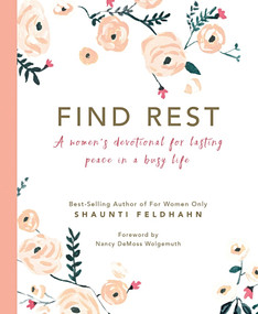 Find Rest (A Women's Devotional For Lasting Peace In A Busy Life) by Shaunti Feldhahn, 9780997636895