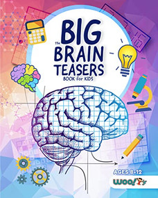The Big Brain Teasers Book for Kids by Woo! Jr. Kids Activities, 9781642506402