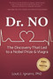 Dr. NO (The Discovery That Led to a Nobel Prize and Viagra) by Louis Ignarro, 9781641120296