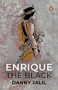 Enrique the Black by Danny Jalil, 9789814954051