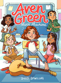 Aven Green Music Machine by Dusti Bowling, Gina Perry, 9781454942221