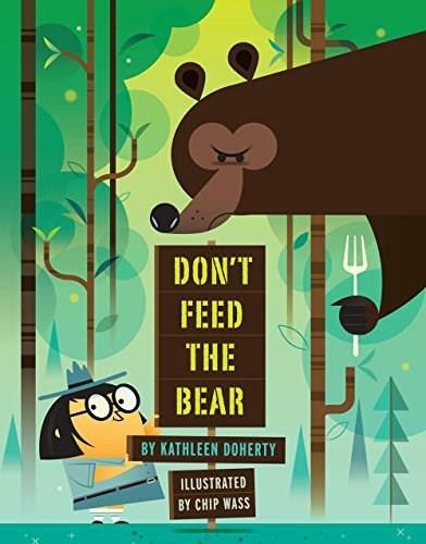 Don't Feed the Bear - 9781454946229 by Kathleen Doherty, Chip Wass, 9781454946229
