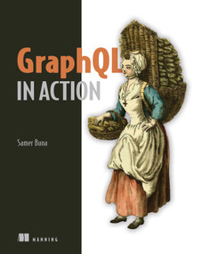 GraphQL in Action by Samer Buna, 9781617295683