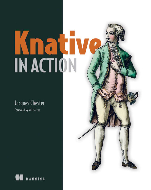 Knative in Action by Jacques Chester, 9781617296642