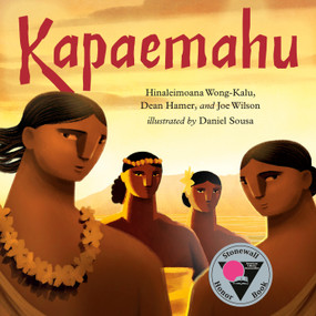 Kapaemahu by Hinaleimoana Wong-Kalu, Dean Hamer, Joe Wilson, Daniel Sousa, 9780593530061