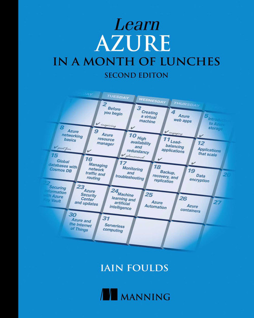 Learn Azure in a Month of Lunches, Second Edition by Iain Foulds, 9781617297625