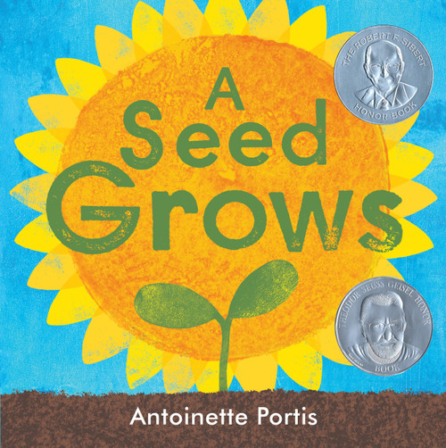 A Seed Grows by Antoinette Portis, 9780823448920