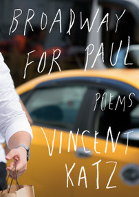 Broadway for Paul (Poems) - 9781524711535 by Vincent Katz, 9781524711535