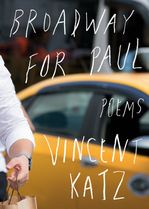 Broadway for Paul (Poems) - 9781524711535 by Vincent Katz, 9781524711535