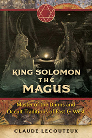 King Solomon the Magus (Master of the Djinns and Occult Traditions of East and West) by Claude Lecouteux, 9781644112434