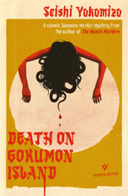 Death on Gokumon Island by Seishi Yokomizo, Louise Heal Kawai, 9781782277415