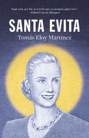 Santa Evita (Spanish Edition) by Tomas Eloy Martinez, 9781644735473